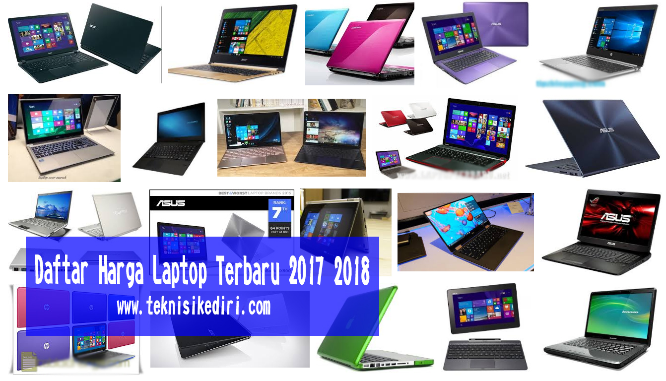 Yuk Cek, Daftar Harga Laptop Terbaru Di Tahun 2017 Dan