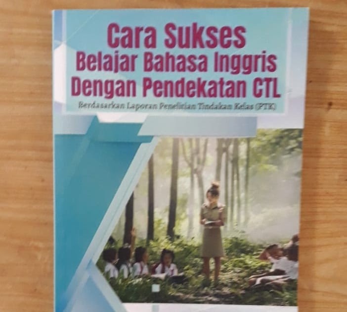 Cara Sukse Belajar Bahasa Inggris dengan Pendekatan CTL