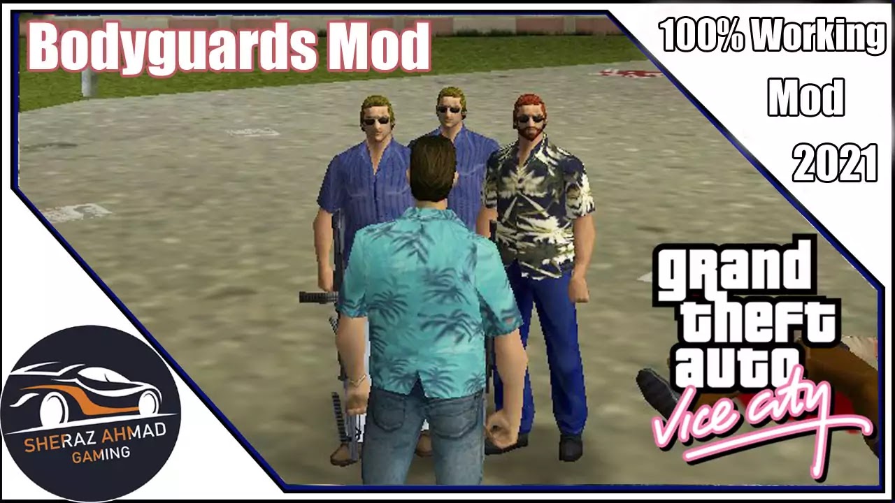 Bodyguards Mod For GTA Vice City - Sheraz Ahmad Gaming