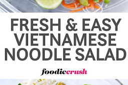 Fresh and Easy Vietnamese Noodle Salad