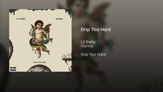Download Mp3 Drip Too Hard-Lil Baby & Gunna