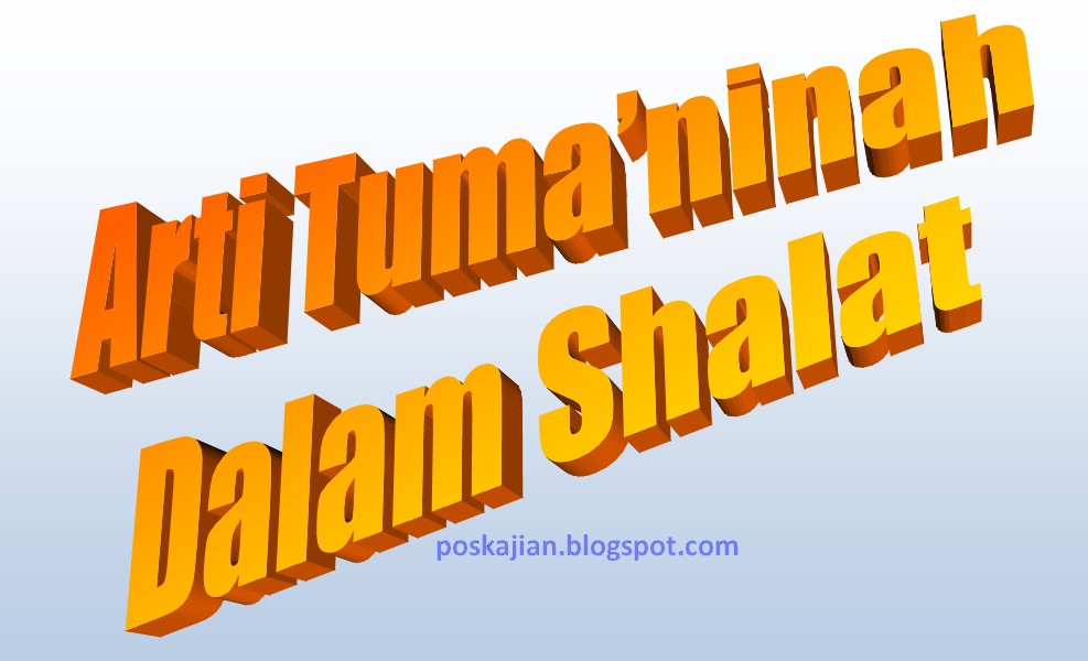 Apa Itu Tuma'ninah Dalam Shalat