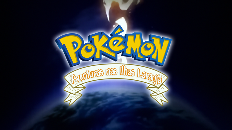 Pokémon Aventuras nas Ilhas Laranja