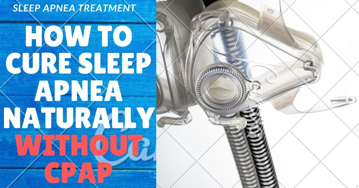 How2BTo2BCure2BSleep2BApnea2BNaturally2BWithout2BCpap.jpg