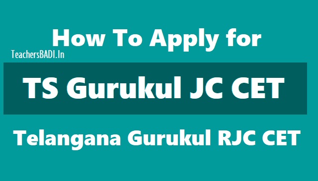 How to apply for TS Gurukul JC CET 2018 (Telangana Gurukul RJC CET) how to apply for ts gurukul jc cet 2018,telangana gurukul rjc cet 2018 online application form,ts gurukul rjc cet application fee, last date to apply for gurukul jc cet