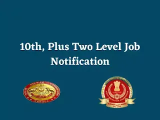 10th, Plus Two Level Job Notifications