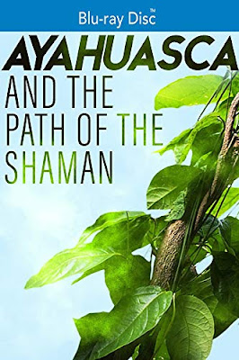 Ayahuasca And The Path Of The Shaman Bluray