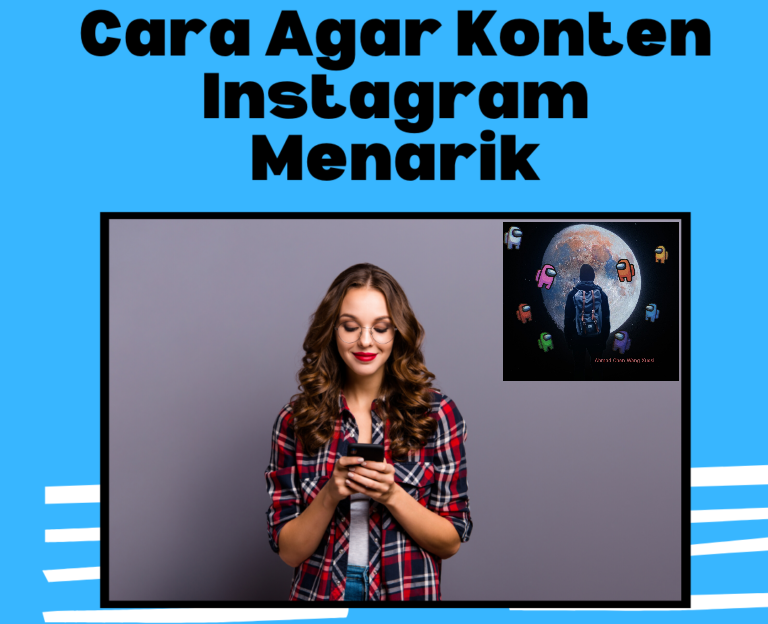 Cara Membuat Konten Viral Di Instagram 2020
