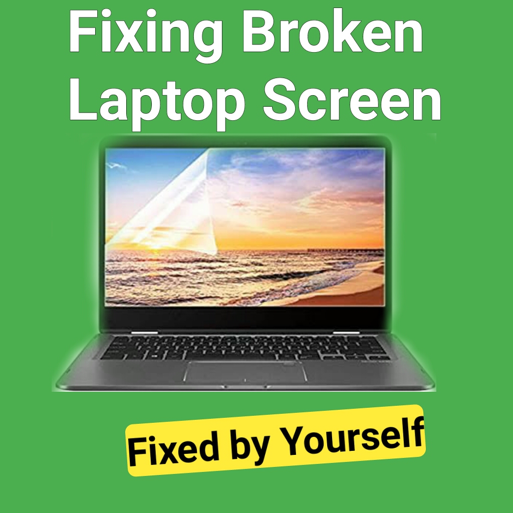 Fixing a Broken Laptop Screen Yourself