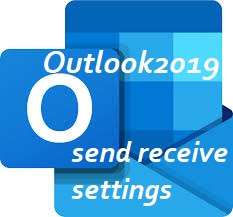 outlook 2019 send receive settings outlook 2019 send receive settings