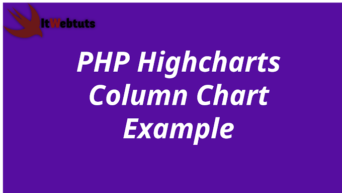 PHP Highcharts Column Chart Example 