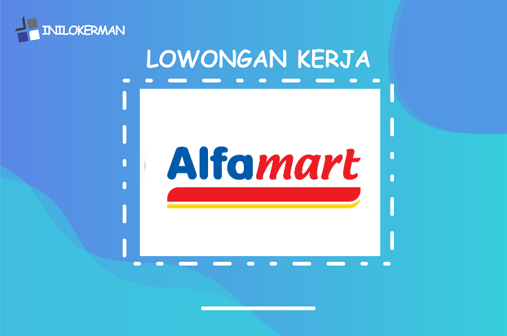 Lowongan Kerja Terbaru Gudang dan Sales Alfamart Klaten