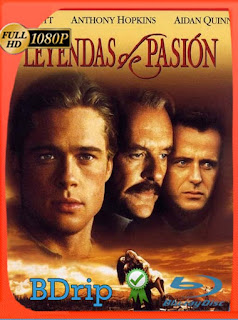 Leyendas de pasión (1994) BDRIP 1080p Latino [GoogleDrive] SXGO