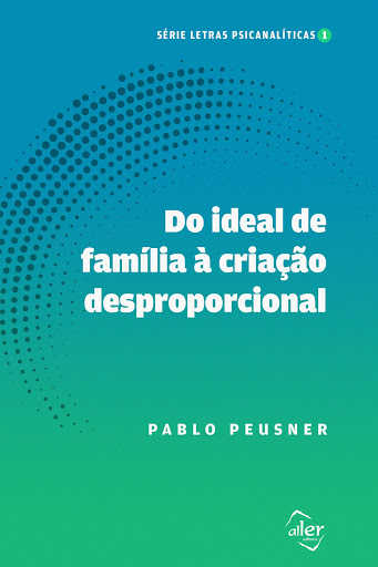 DO IDEAL DE FAMÍLIA À CRIAÇÃO DESPROPORCIONAL (Aller, Sao Paulo, 2021)