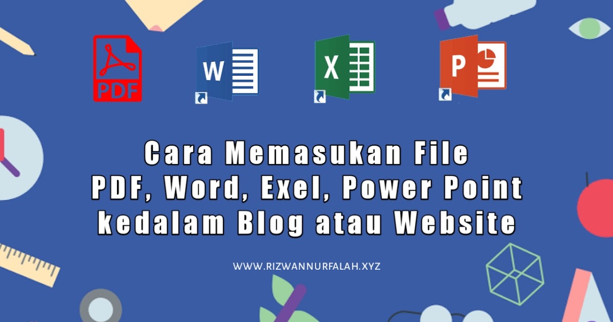 Cara Memasukan File Pdf Ke Blog Atau Website Rizwan Nurfalah