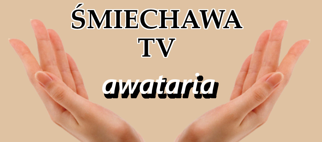 ŚMIECHAWA TV AWATARIA