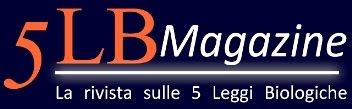 5 LEGGI BIOLOGICHE, LA TUA NUOVA SALUTE! - Informazione a vari livelli sulle 5LB