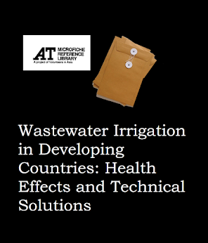 Wastewater Irrigation in Developing Countries: Health Effects and Technical Solutions