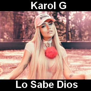 Karol G – Lo Sabe Dios