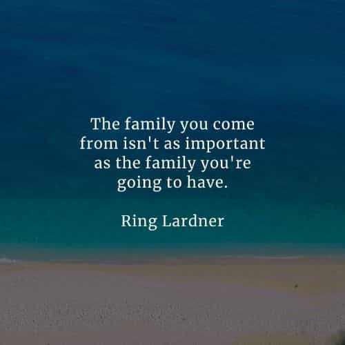Inspirational family quotes and famous family sayings Inspirational family quotes and famous family sayings
