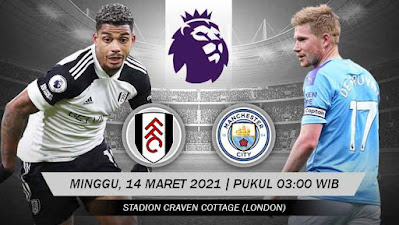 Prediksi Premier League Pekan 28: Fulham vs Manchester City 14 Maret 2021