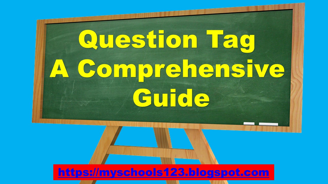 Question Tag A Comprehensive Guide Question Tags In English English