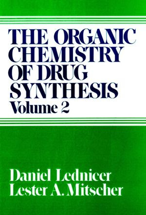 The Organic Chemistry of Drug Synthesis ,Volume 2