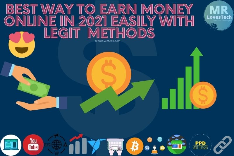 Best Way To Earn Money Online in 2021 Easily with Legit (100% Working