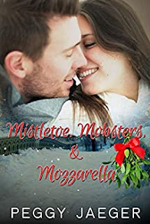 MISTLETOE, MOBSTERS, & MOZZARELLA - A Christmas RomCom book promotion by Peggy Jaeger
