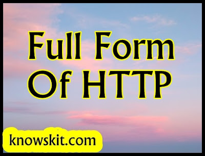 http full form,fullform of http,full form,what is full form of http,http long form,http full meaning,http ka full form,full from of http,full forms,full form http,https full form in computer,full form of https in computer,https fullform,https full form,http ki full form,http means in computer,what is http http full form,fullform of http,full form,what is full form of http,http long form,http full meaning,http ka full form,full from of http,full forms,full form http,https full form in computer,full form of https in computer,https fullform,https full form,http ki full form,http means in computer,what is http