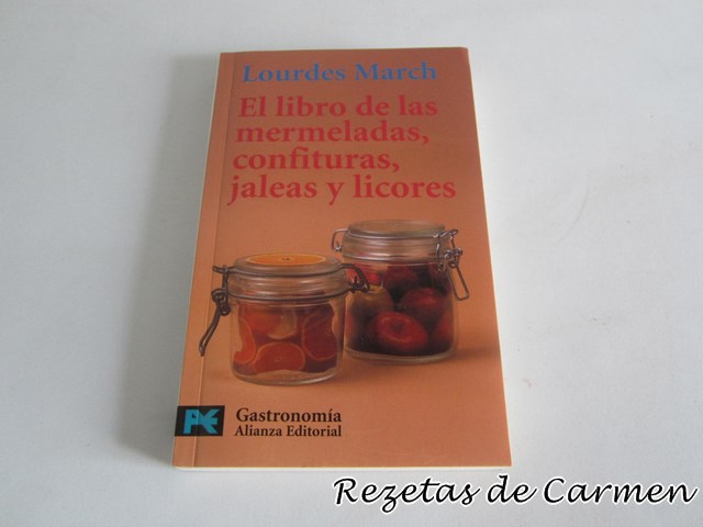 El libro de las mermeladas confituras, jaleas y licores, de Lourdes March