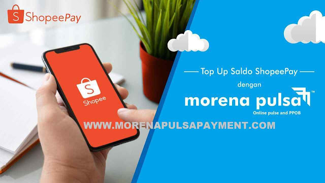 Cara Isi Saldo Shopeepay di Morena Pulsa, cara mengisi saldo shopeepay di indomaret, cara mengisi saldo shopeepay lewat indomaret, cara mengisi saldo shopeepay lewat alfamart, cara menambah saldo shopeepay, cara isi saldo shopeepay, cara mengisi saldo shopeepay lewat atm, minimal saldo shopeepay, cara mengisi saldo shopeepay lewat atm bri