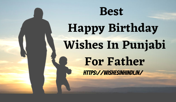 Best Happy Birthday Wishes In Punjabi For Father