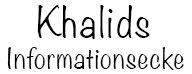 Khalids Informationsecke