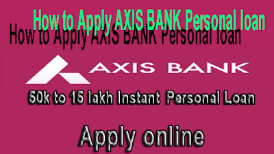 How can get a personal loan from Axis Bank https://onlineloansuvidha.blogspot.com/2021/08/how-can-get-personal-loan-from-axis-bank.html