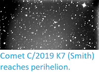 https://sciencythoughts.blogspot.com/2020/06/comet-c2019-k7-smith-reaches-perihelion.html