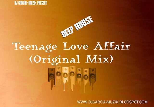 Teenage Love Affair (Original Mix) "Deep House" [Download Free]
