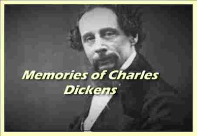 Memories of Charles Dickens