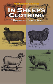 In Sheep’s Clothing :A Hand spinner’s Guide to Wool Interweave