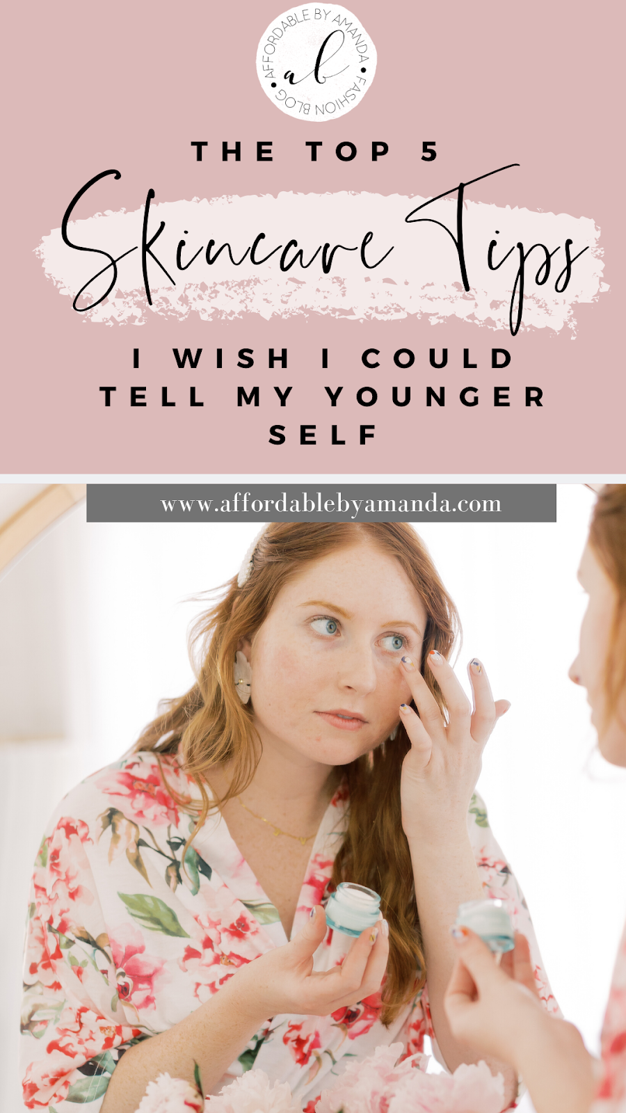 The Top 5 Skincare Tips I Wish I Could Tell My Younger Self.