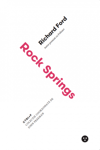 Richard Ford - Rock Springs