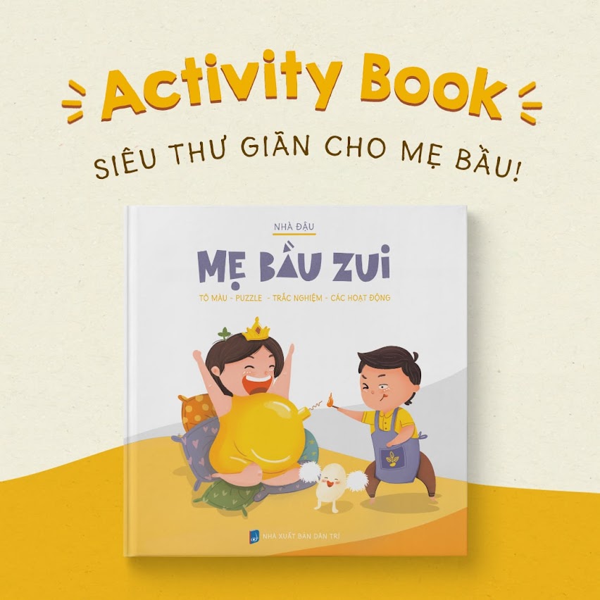 [A116] Mẹ Bầu Zui: Cuốn sách dành cho những Mẹ Bầu muốn đánh bay căng thẳng thai kỳ.