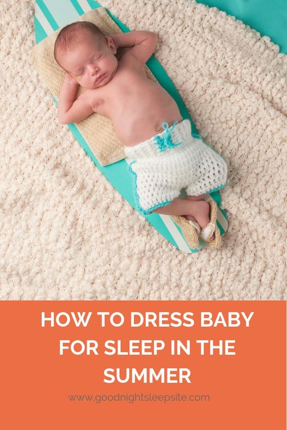 Baby Sleep Treatment How to dress baby sleep summer
