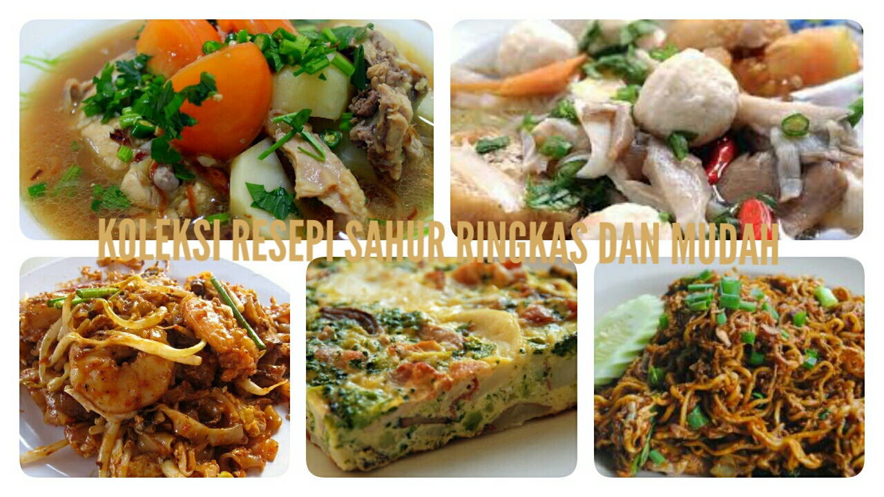 Koleksi Resepi Sahur Ringkas Dan Mudah Bulan Ramadhan Dari