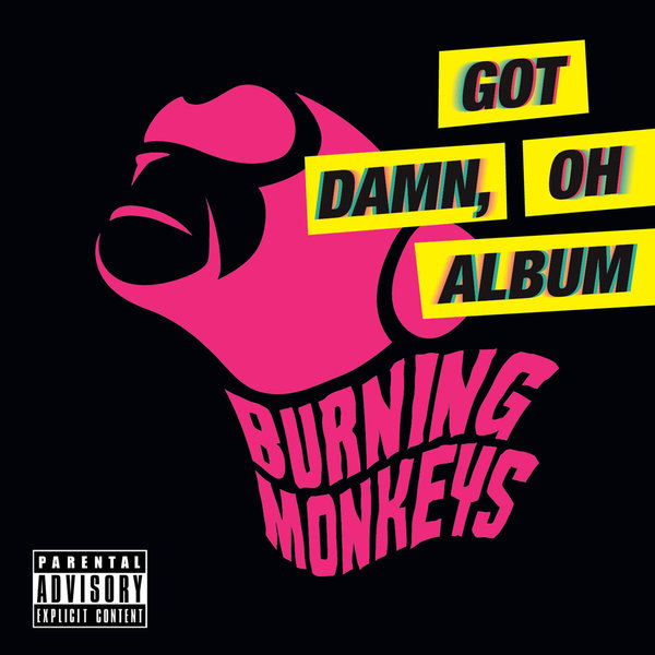 Burning Monkeys – Got Damn, Oh Album – EP