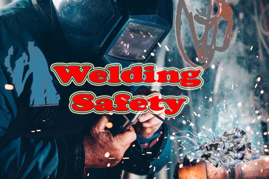 Welding and Cutting hazards and control measures at a construction site