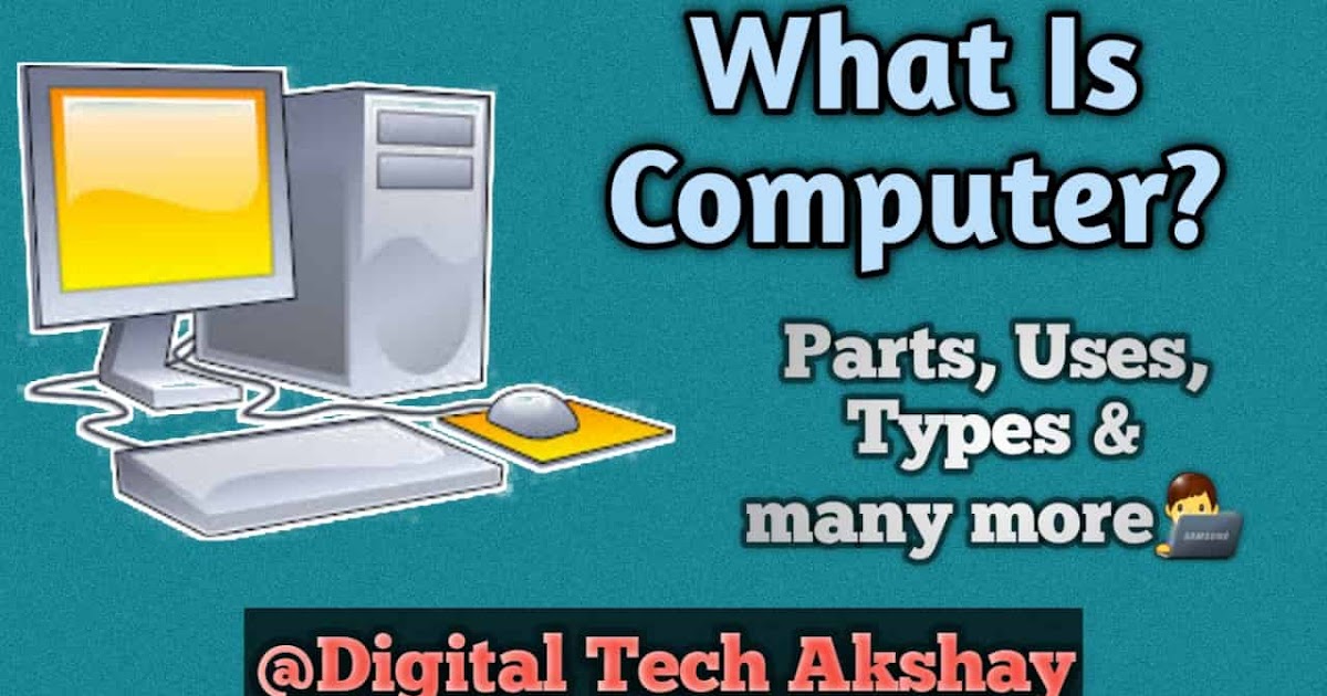 What Is A Computer? Full Information!!