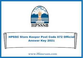 HPSSC Store Keeper Post Code 872 Official Answer Key 2021