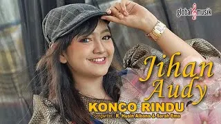 Lirik Lagu Jihan Audy – Konco Rindu