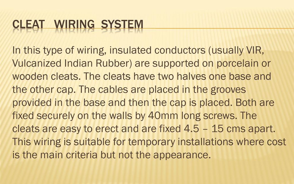 The cheap and temporary system of internal wiring is? - Electrical MCQ